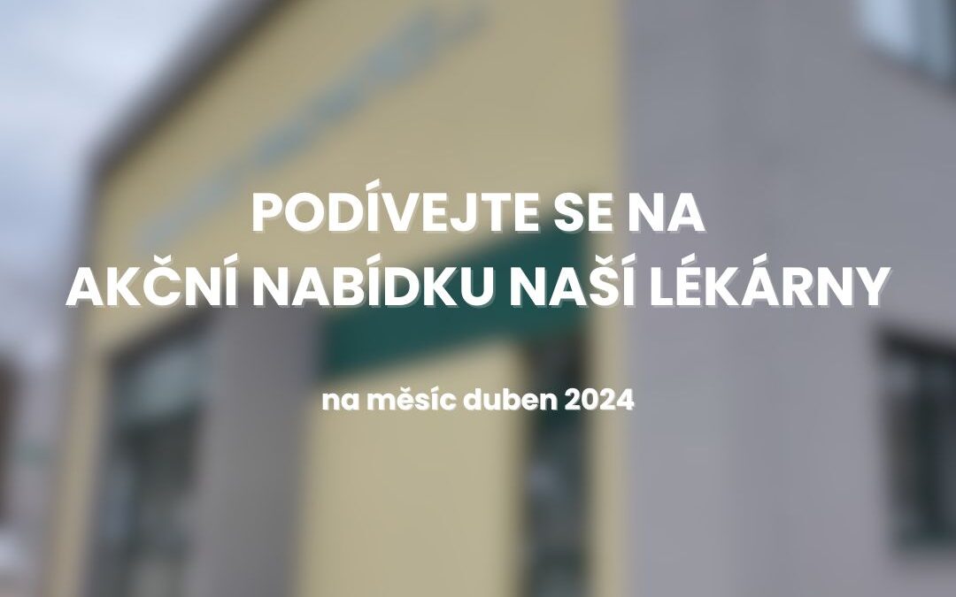 Akční nabídka lékárny na měsíc duben