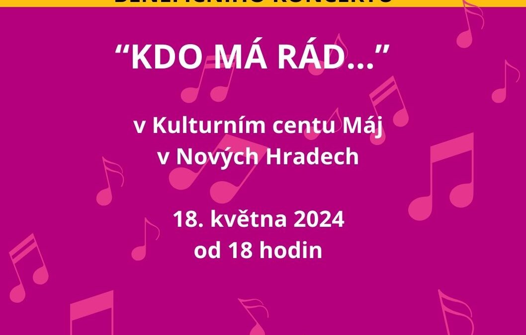 Benefiční koncert „Kdo má rád…“
