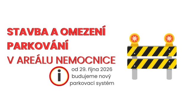 Upozornění na stavební práce a omezení parkování v areálu Nemocnice Prachatice